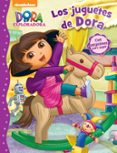 LOS JUGUETES DE DORA (DORA LA EXPLORADORA. ACTIVIDADES) (CONTIENE PEGATINAS) de NICKELODEON 