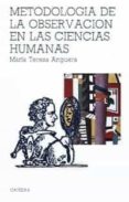METODOLOGIA DE LA OBSERVACION EN LAS CIENCIAS HUMANAS (5 ED.) di ANGUERA, M TERESA 