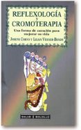 REFLEXOLOGIA Y CROMOTERAPIA di CORVO, JOSEPH 