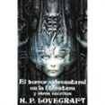 EL HORROR SOBRENATURAL EN LA LITERATURA Y OTROS ESCRITOS di LOVECRAFT, H.P. 