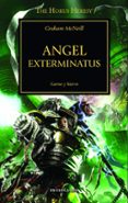 LA HEREJIA DE HORUS 23: ANGEL EXTERMINATUS de MCNEILL, GRAHAM 
