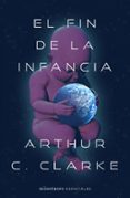 EL FIN DE LA INFANCIA de CLARKE, ARTHUR C. 
