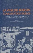 LA VIDA DEL BUSCON LLAMADO DON PABLOS de QUEVEDO, FRANCISCO DE 