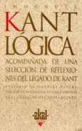 LOGICA ACOMPAADA DE UNA SELECCION DE REFLEXIONES DEL LEGADO DE K ANT di VV.AA. 