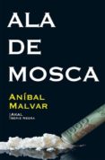 ALA DE MOSCA de MALVAR, ANIBAL 