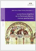 LA ESCRITURA VISIGOTICA EN LA PENINSULA IBERICA: NUEVAS APORTACIO NES di VV.AA. 