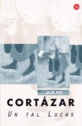 UN TAL LUCAS de CORTAZAR, JULIO 