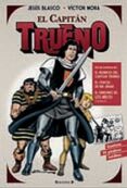 EL CAPITAN TRUENO: EL REGROSO DEL CAPITAN TRUENO; EL CHACAL DE BI R JERARI; EL DEMONIO DE LOS HIELOS de BLASCO, JESUS  MORA, VICTOR 