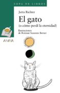 EL GATO (O COMO PERDI LA ETERNIDAD) de RICHTER, JUTTA 