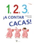 1, 2, 3, A CONTAR CACAS! de COLLET, GERALDINE 