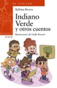 INDIANO VERDE Y OTROS CUENTOS de RIVERO, BALBINA 