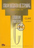 CURSO INTENSIVO DE ESPAOL, NIVELES DE INICIACION Y ELEMENTAL. CL AVE Y GUIA DIDACTICA de FERNANDEZ, J.  SILES, J.  FENTE, R. 