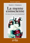 LA MENTE CONSCIENTE: EN BUSCA DE UNA TEORIA FUNDAMENTAL di CHALMERS, DAVID J. 