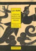 CONTAR NUEVO DE HISTORIAS VIEJAS di XUN, LU 
