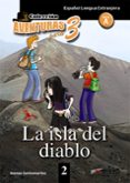 LA ISLA DEL DIABLO (ESPAOL LENGUA EXTRANJERA NIVEL A) COLECCION AVENTURAS PARA 3 de SANTAMARINA, ALONSO 