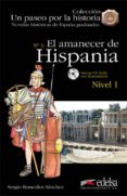 EL AMANECER DE HISPANIA. N 1 (NIVEL I (UN PASEO POR LA HISTORIA: NOVELAS HISTORICAS DE ESPAA GRADUADAS) (INCLUYE CD) (2 ED) de REMEDIOS SANCHEZ, SERGIO 
