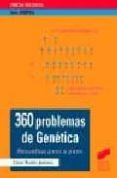 360 PROBLEMAS DE GENETICA RESUELTOS, PASO A PASO de BENITO JIMENEZ, CESAR 