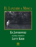 EL LANZADO A MOSCA de JAWOROWSKI, ED 