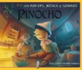 PINOCHO (INCLUYE POP UPS, MUSICA Y SONIDOS) de COLLODI, CARLO 