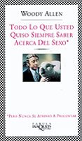 TODO LO QUE USTED QUISO SIEMPRE SABER ACERCA DEL SEXO, PERO NUNCA SE ATREVIO A PREGUNTAR de ALLEN, WOODY 