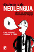 DICCIONARIO DE NEOLENGUA de TAIBO, CARLOS 
