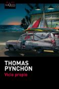 VICIO PROPIO de PYNCHON, THOMAS 