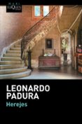 HEREJES de PADURA, LEONARDO 