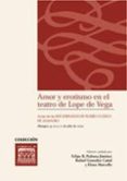 AMOR Y EROTISMO EN EL TEATRO DE LOPE DE VEGA: ACTAS DE LAS XXV JO RNADAS DE TEATRO CLASICO DE ALMAGRO di VV.AA. 