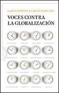 VOCES CONTRA LA GLOBALIZACION de ESTEVEZ, CARLOS  TAIBO, CARLOS 