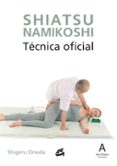 SHIATSU NAMIKOSHI: TECNICA OFICIAL de ONODA, SHIGERU 