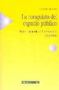 LA CONQUISTA DEL ESPACIO PUBLICO: MUJERES ESPAOLAS EN LA UNIVERS IDAD (1910-1936) di MONTERO, MERCEDES 