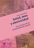 SALUD, SEXO Y ELECTRICIDAD de LAGUNA PLATERO, ANTONIO 
