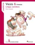 LENGUA CASTELLANA 6 CS -VOCES- CUADERNO 3 CAMINOS SABER G.P. 2014 di VV.AA