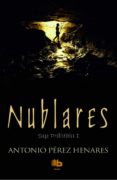 NUBLARES (SAGA PREHISTORICA I) de PEREZ HENARES, ANTONIO 