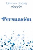 PERSUASION (SAGA DE LOS MALORY 11) de LINDSEY, JOHANNA 
