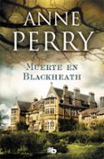 MUERTE EN BLACKHEATH (INSPECTOR THOMAS PITT 29) de PERRY, ANNE 