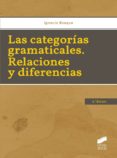 LAS CATEGORAS GRAMATICALES. RELACIONES Y DIFERENCIAS (2. EDICIN) de BOSQUE, IGNACIO 