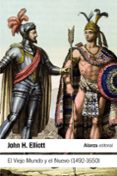EL VIEJO MUNDO Y EL NUEVO (1492-1650) de ELLIOTT, JOHN H. 