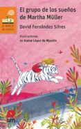 EL GRUPO DE LOS SUEOS DE MARTHA MULLER de FERNANDEZ SIFRES, DAVID 