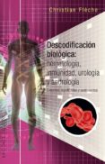 DESCODIFICACION BIOLOGICA: HEMATOLOGIA, INMUNOLOGIA, UROLOGIA Y ANDROLOGIA de FLECHE, CHRISTIAN 