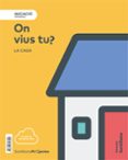 Portada de NIVELL INICIACIO PRI ON VIUS TU? LA CASA