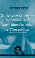 BURLERIAS Y JERIGONZAS DEL HAMBRE EN EL HARTO AFAMADO FEUDO DE TR SPELOTAS de MALERBA, LUIGI 