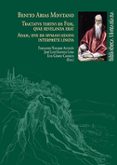 BENITO ARIAS MONTANO. TRACTATVS DE FIDE, QVAE REVELANDA ERAT ADAM , SIVE DE HVMANI SENSVS INTERPRETE LINGVA de NAVARRO ANTOLIN, FERNANDO  SANCHEZ LORA, JOSE LUIS 