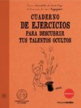 CUADERNO DE EJERCICIOS PARA DESCUBRIR TALENTOS OCULTOS di CORNETTE DE SAINT CYR, XAVIER 
