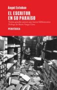 EL ESCRITOR EN SU PARAISO de ESTEBAN, ANGEL 