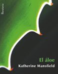 EL ALOE di MANSFIELD, KATHERINE 