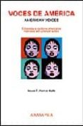 VOCES DE AMERICA=AMERICAN VOICES: ENTREVISTAS A ESCRITORES AMERIC ANOS=INTERVIEWS WITH AMERICAN WRITERS di ALONSO GALLO, LAURA 