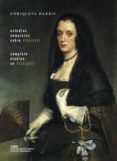 ESTUDIOS COMPLETOS SOBRE VELAZQUEZ = COMPLETE STUDIES ON VELAZQUE Z (EDICION BILINGUE ESPAOL-INGLES) di HARRIS, ENRIQUETA 