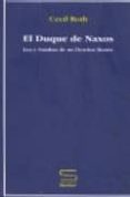 EL DUQUE DE NAXOS: LUZ Y SOMBRA DE UN DESTINO ILUSTRE di ROTH, CECIL 