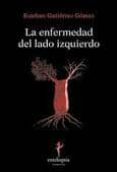 ENFERMEDAD DEL LADO IZQUIERDO di GUTIERREZ GOMEZ, ESTEBAN 